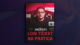 Imersao Low Ticket Na Pratica