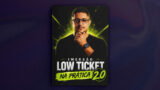 Imersao Low Ticket Na Pratica
